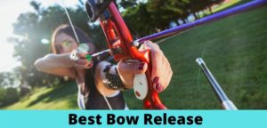 Best Bow Release 2021